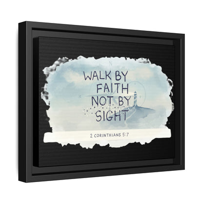 Walk by Faith Not by Sight Matte Canvas, Framed