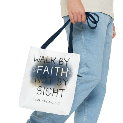 2 Corinthians 5:7 Walk in Faith Tote Bag