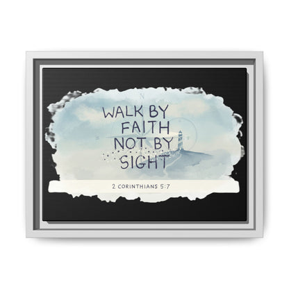 Walk by Faith Not by Sight Matte Canvas, Framed