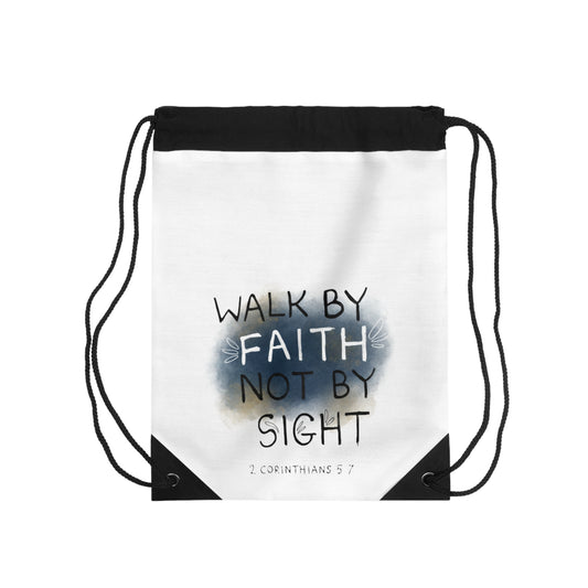2 Corinthians 5:7 Walk in Faith Drawstring Bag