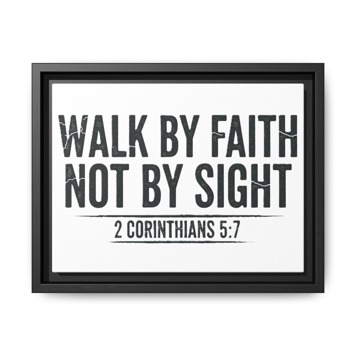 Faith Not Sight 2 Corinthians 5:7 Matte Canvas, Framed