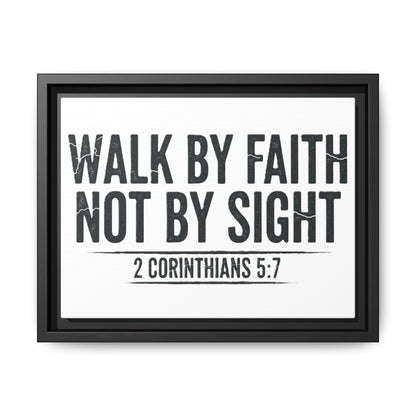 Faith Not Sight 2 Corinthians 5:7 Matte Canvas, Framed