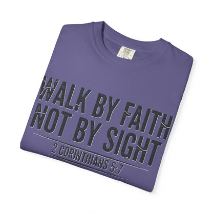 Faith Not Sight 2 Corinthians 5:7 Unisex T-Shirt