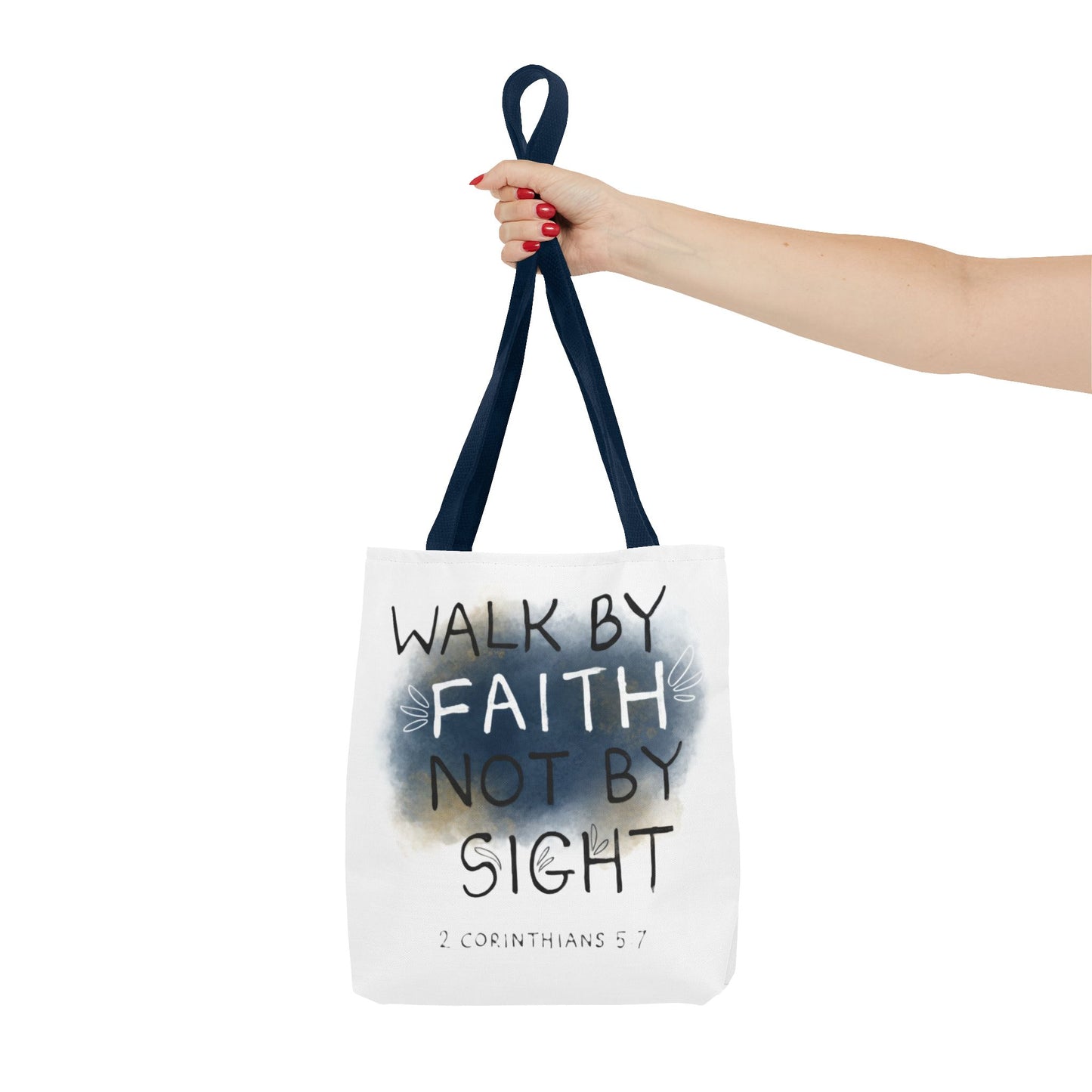 2 Corinthians 5:7 Walk in Faith Tote Bag