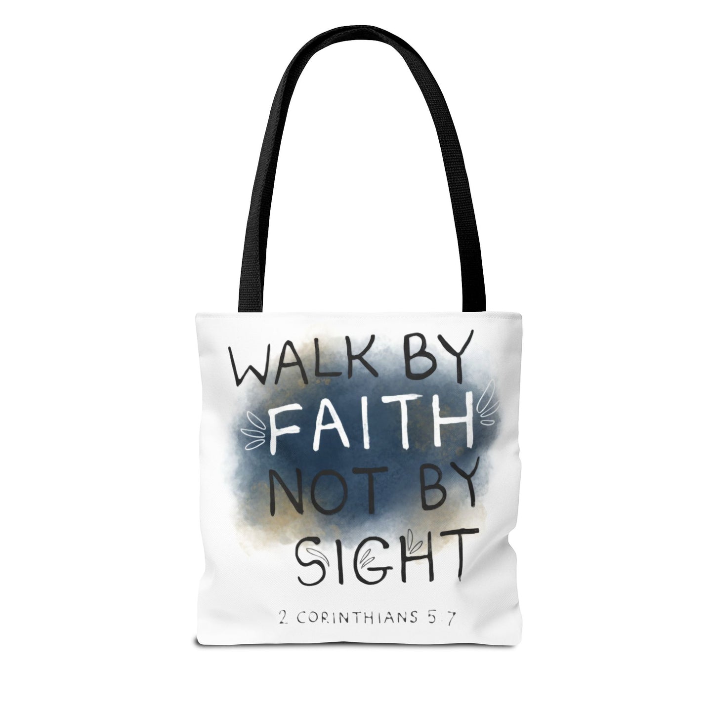 2 Corinthians 5:7 Walk in Faith Tote Bag