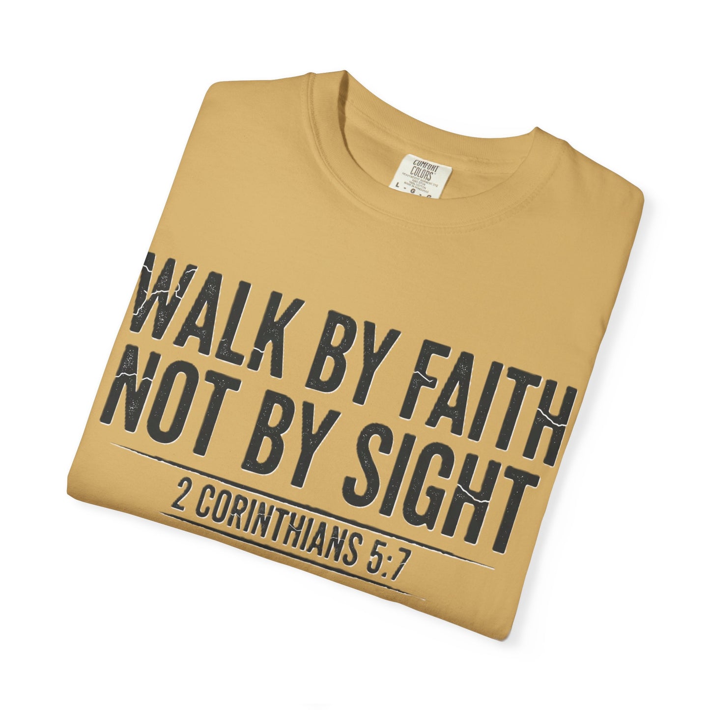 Faith Not Sight 2 Corinthians 5:7 Unisex T-Shirt