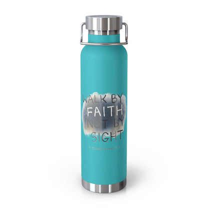 2 Corinthians 5:7 Walk in Faith Copper Vacuum Insulated Bottle, 22oz