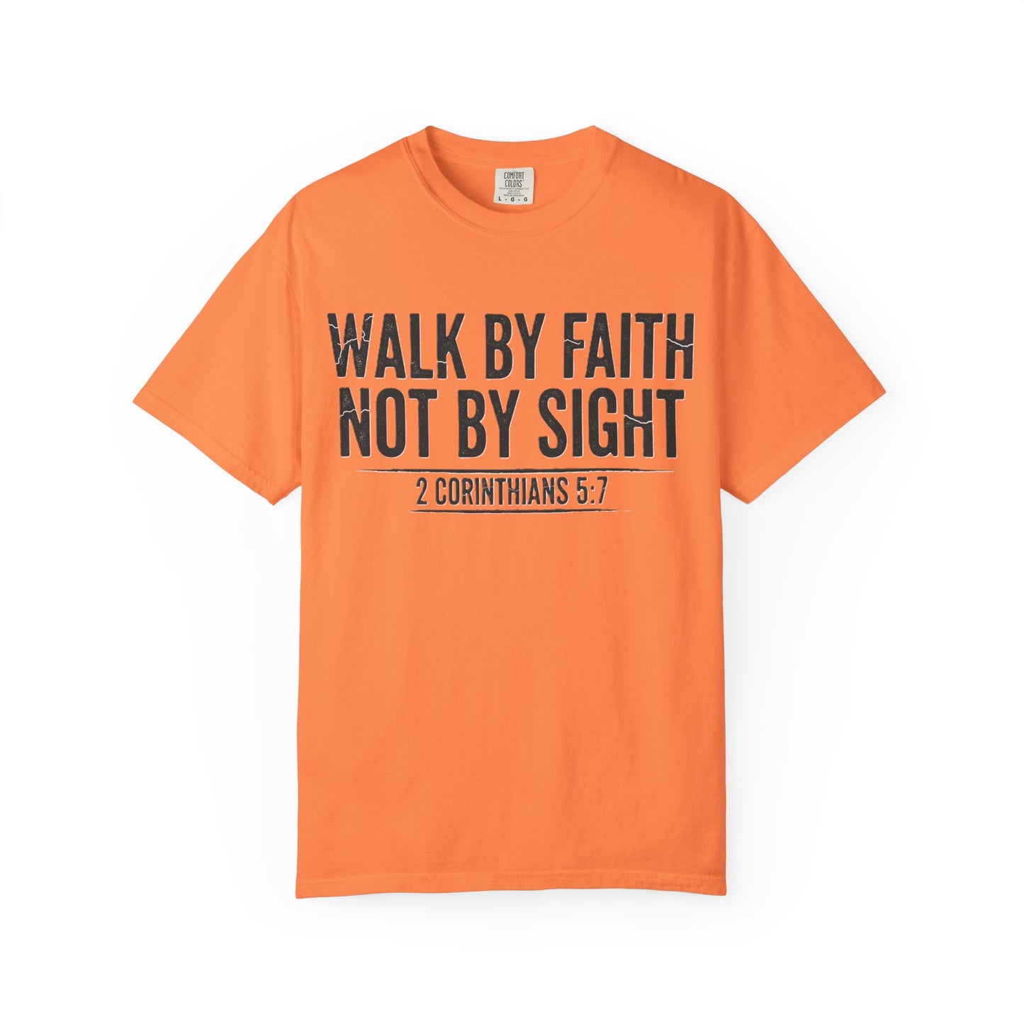 Faith Not Sight 2 Corinthians 5:7 Unisex T-Shirt
