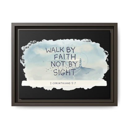 Walk by Faith Not by Sight Matte Canvas, Framed