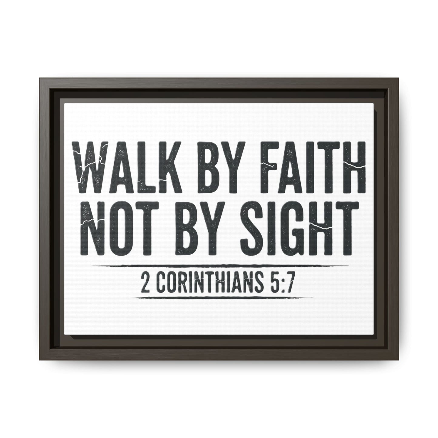 Faith Not Sight 2 Corinthians 5:7 Matte Canvas, Framed