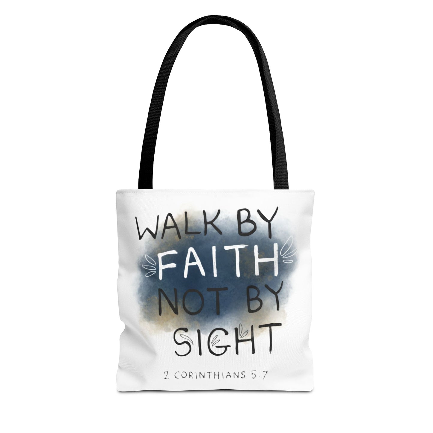 2 Corinthians 5:7 Walk in Faith Tote Bag
