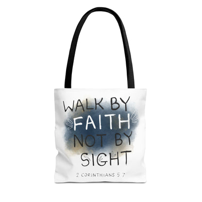 2 Corinthians 5:7 Walk in Faith Tote Bag