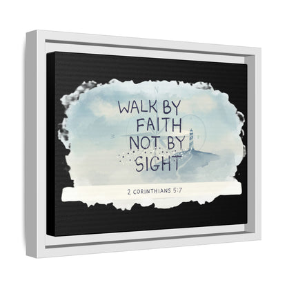 Walk by Faith Not by Sight Matte Canvas, Framed