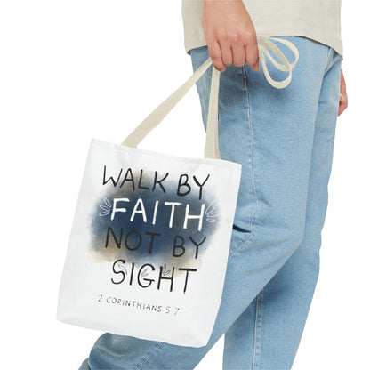 2 Corinthians 5:7 Walk in Faith Tote Bag