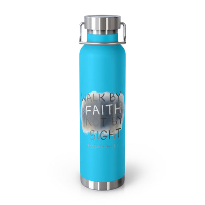 2 Corinthians 5:7 Walk in Faith Copper Vacuum Insulated Bottle, 22oz