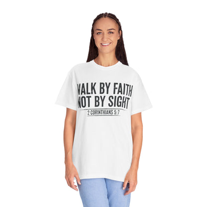 Faith Not Sight 2 Corinthians 5:7 Unisex T-Shirt