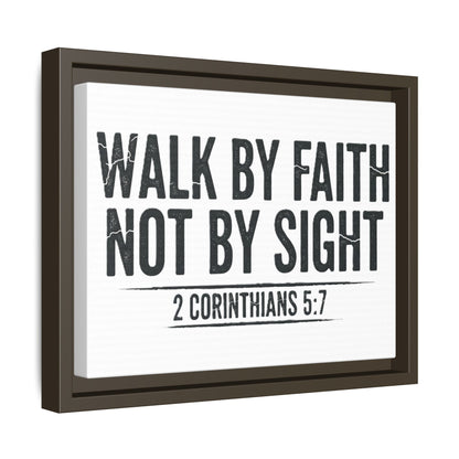 Faith Not Sight 2 Corinthians 5:7 Matte Canvas, Framed