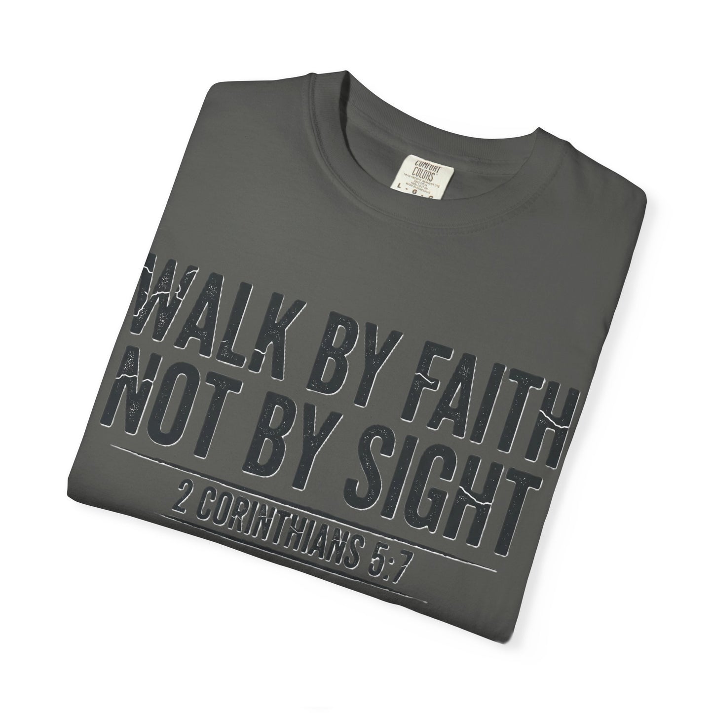 Faith Not Sight 2 Corinthians 5:7 Unisex T-Shirt