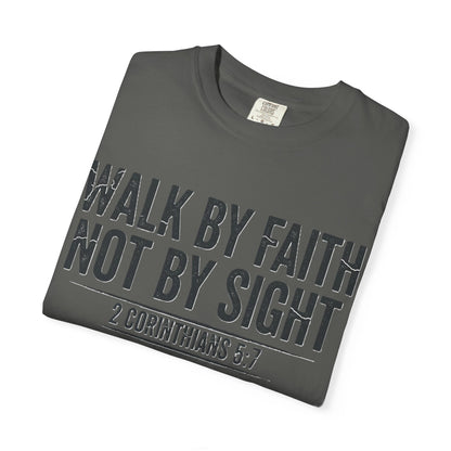 Faith Not Sight 2 Corinthians 5:7 Unisex T-Shirt