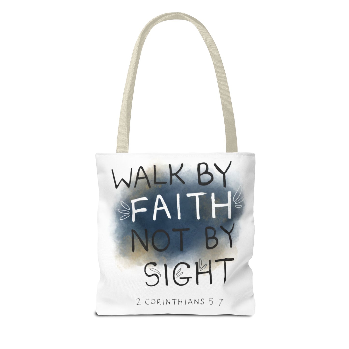 2 Corinthians 5:7 Walk in Faith Tote Bag