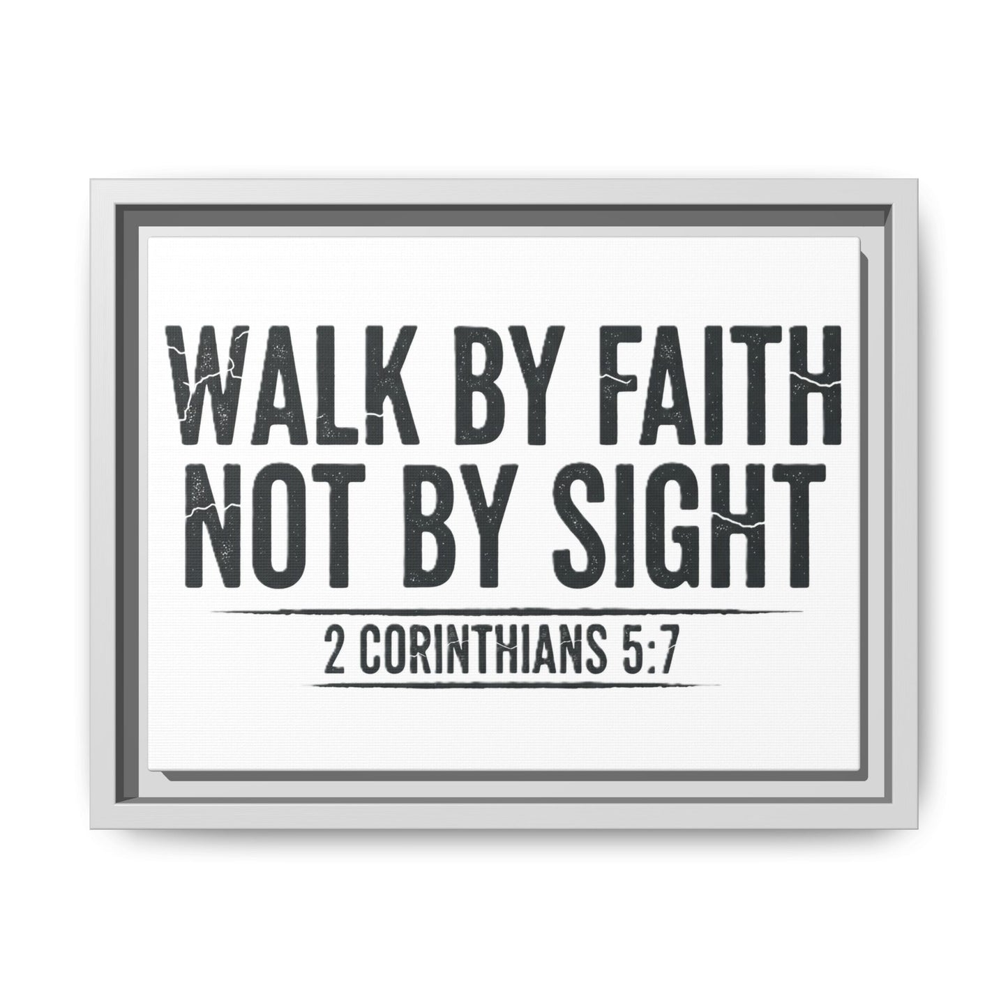 Faith Not Sight 2 Corinthians 5:7 Matte Canvas, Framed
