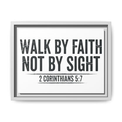Faith Not Sight 2 Corinthians 5:7 Matte Canvas, Framed