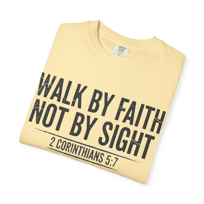 Faith Not Sight 2 Corinthians 5:7 Unisex T-Shirt