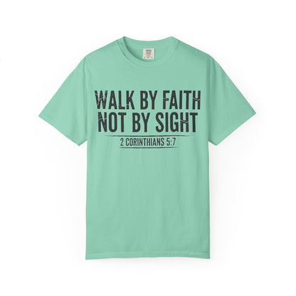 Faith Not Sight 2 Corinthians 5:7 Unisex T-Shirt