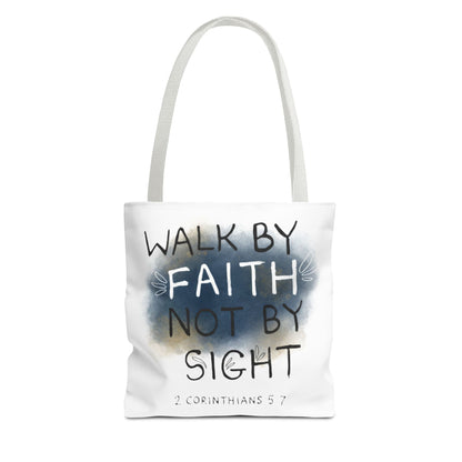 2 Corinthians 5:7 Walk in Faith Tote Bag