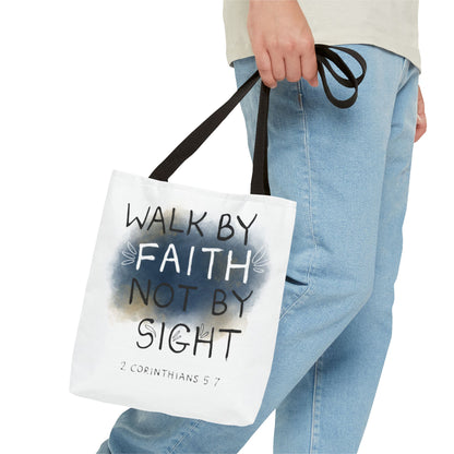 2 Corinthians 5:7 Walk in Faith Tote Bag