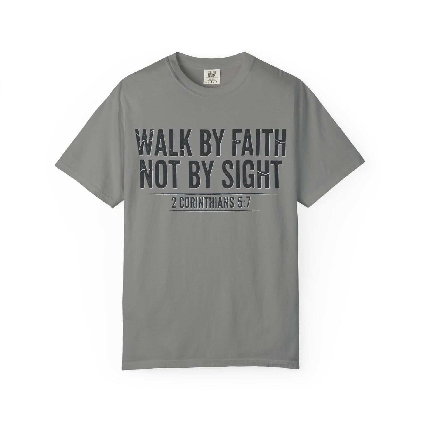 Faith Not Sight 2 Corinthians 5:7 Unisex T-Shirt