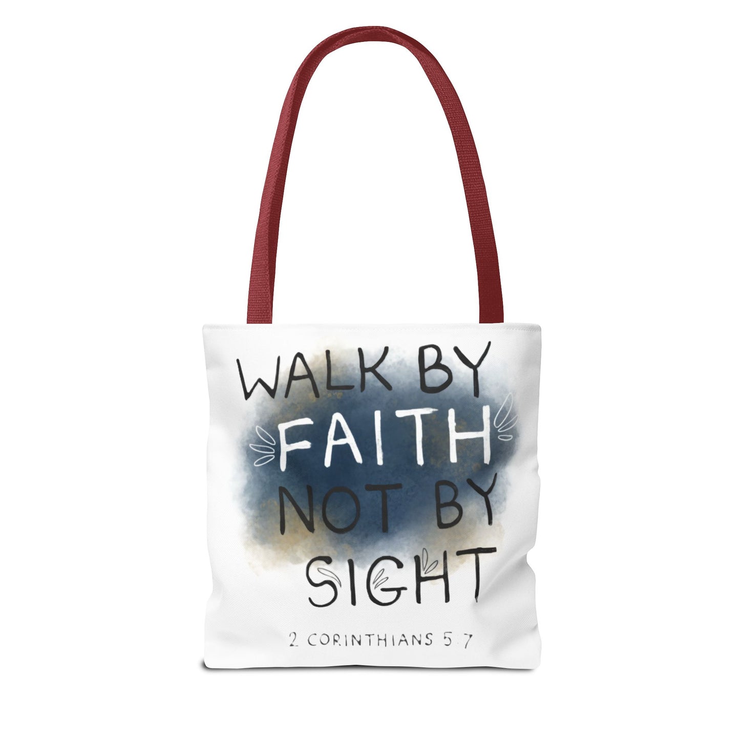 2 Corinthians 5:7 Walk in Faith Tote Bag
