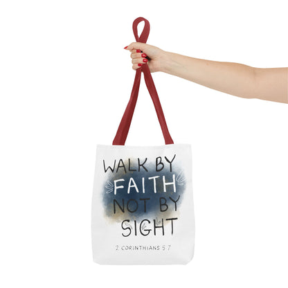 2 Corinthians 5:7 Walk in Faith Tote Bag