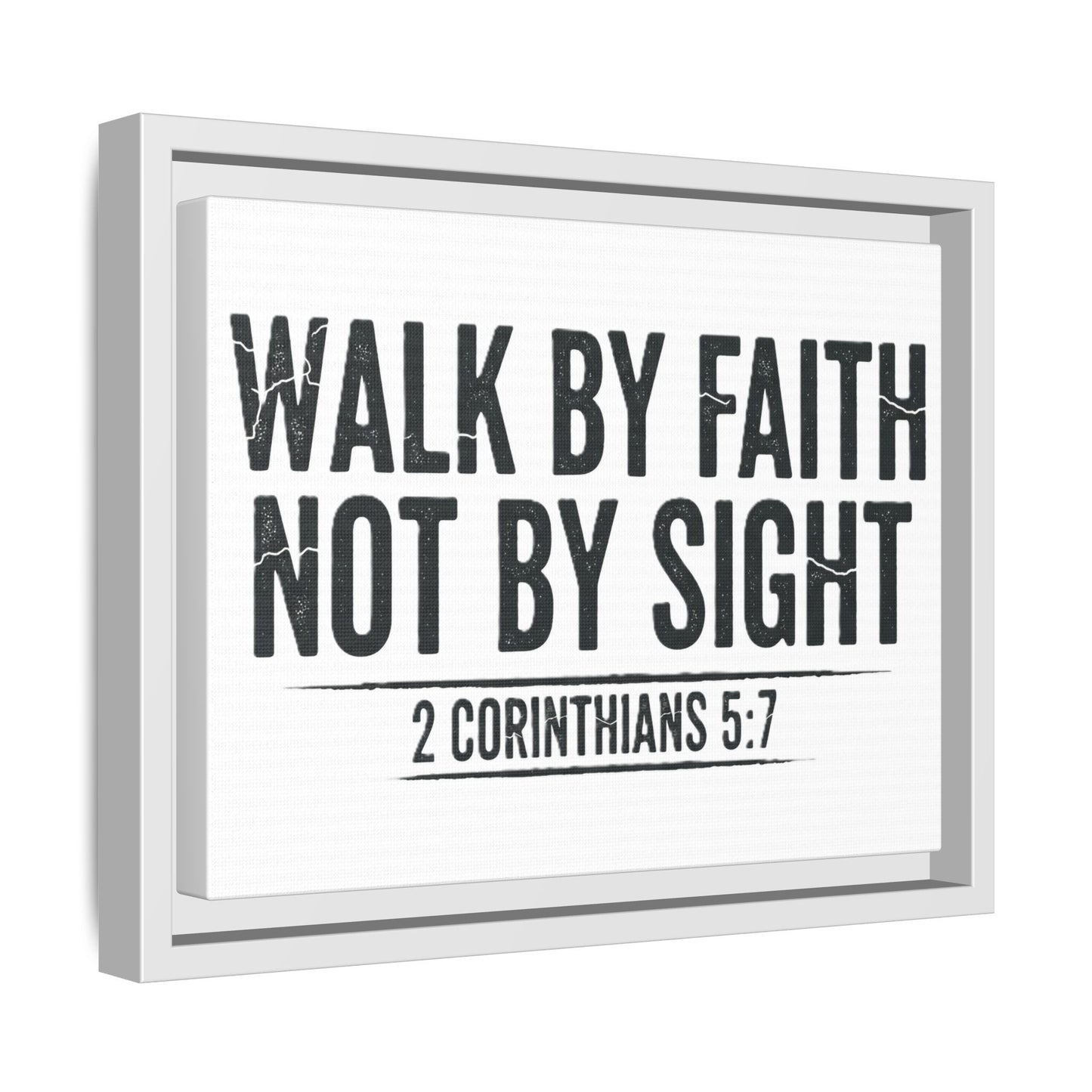 Faith Not Sight 2 Corinthians 5:7 Matte Canvas, Framed
