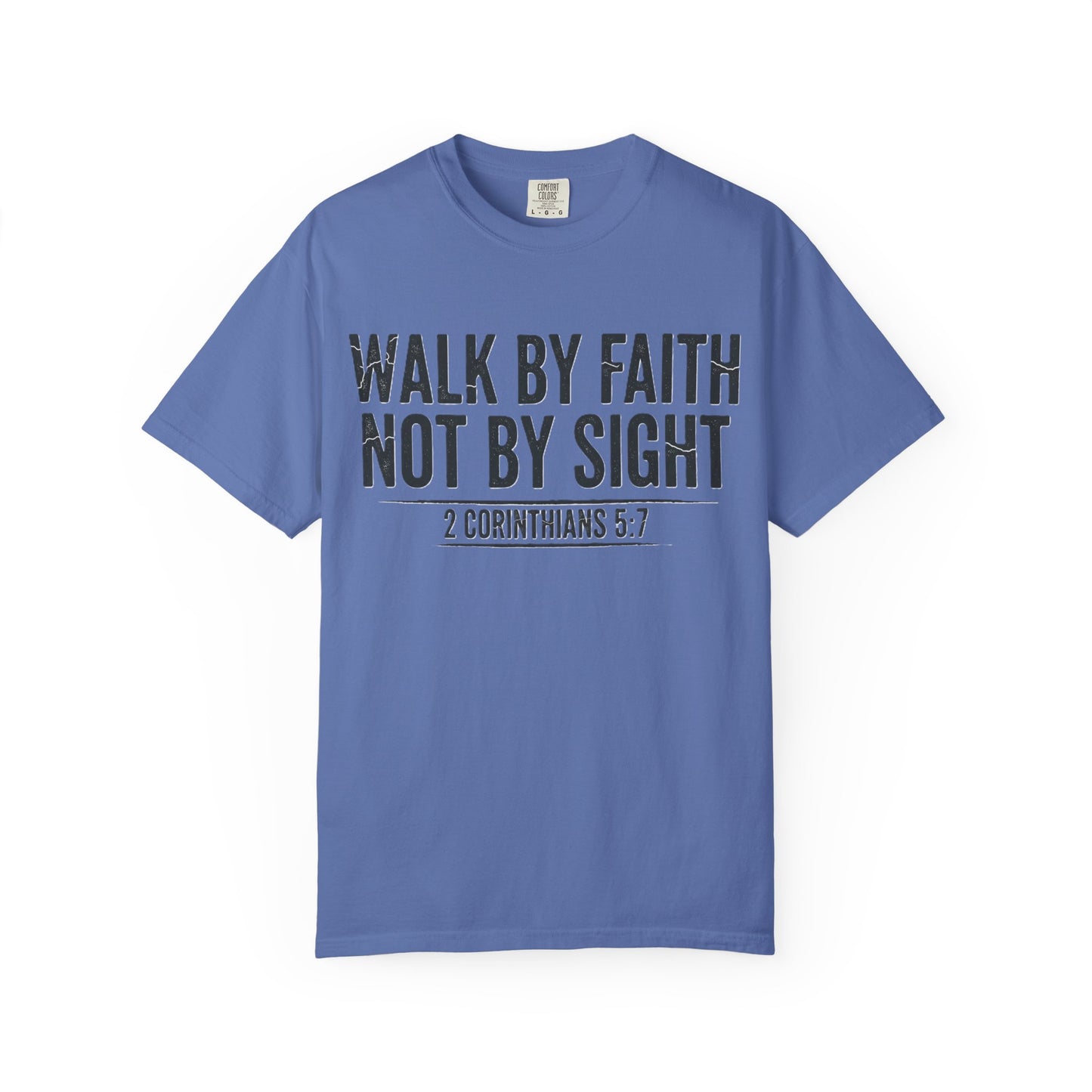 Faith Not Sight 2 Corinthians 5:7 Unisex T-Shirt