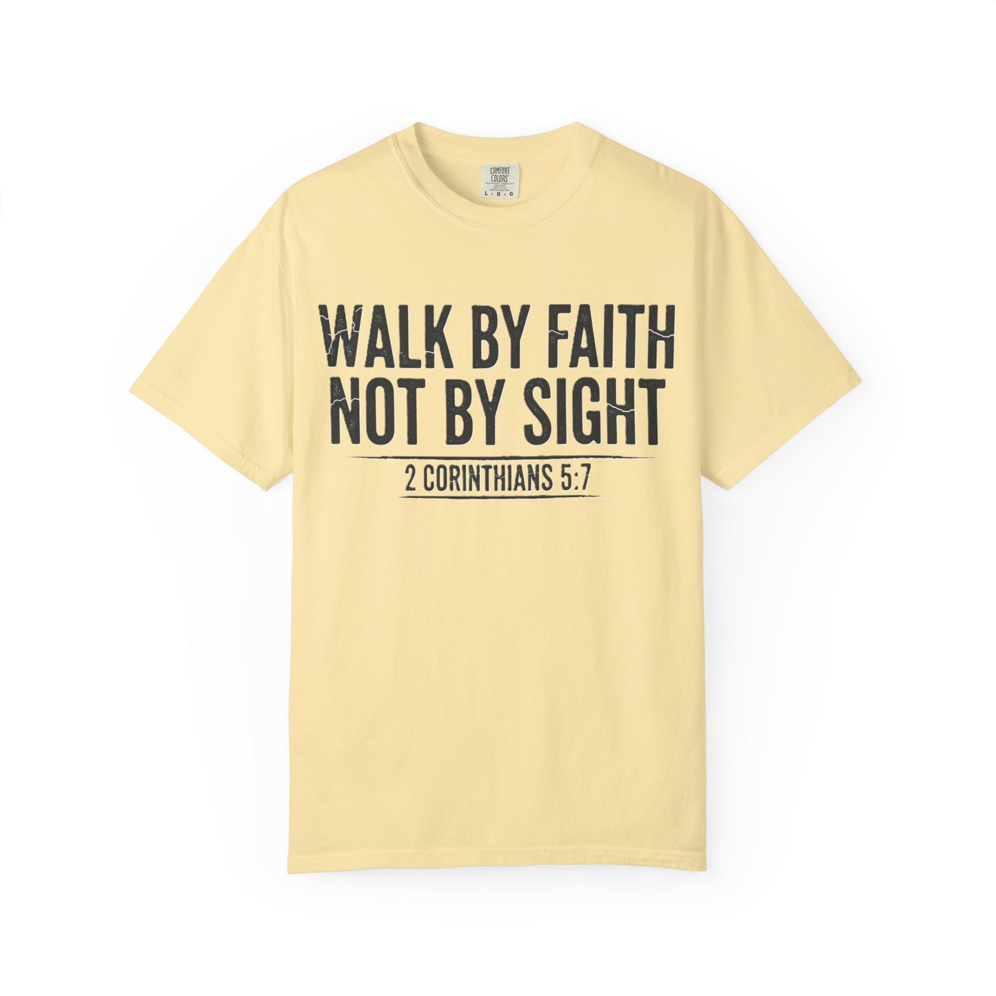 Faith Not Sight 2 Corinthians 5:7 Unisex T-Shirt