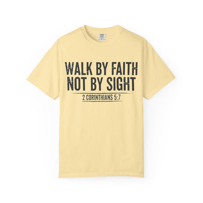 Faith Not Sight 2 Corinthians 5:7 Unisex T-Shirt